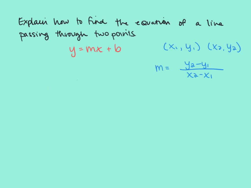 solved-explain-how-to-find-the-equation-of-a-line-passing-through-two