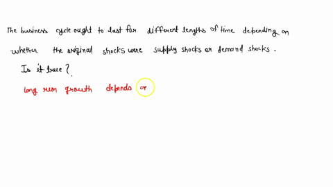 essay-question-the-business-cycle-ought-to-last-for-different-lengths-of-time-depending-on-whether-t