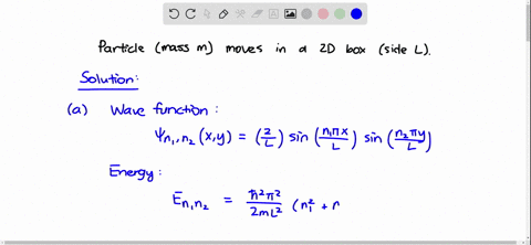 a-particle-of-mass-m-moves-in-a-two-dimensional-box-of-sides-l_-a-write-expressions-for-the-wavefunc