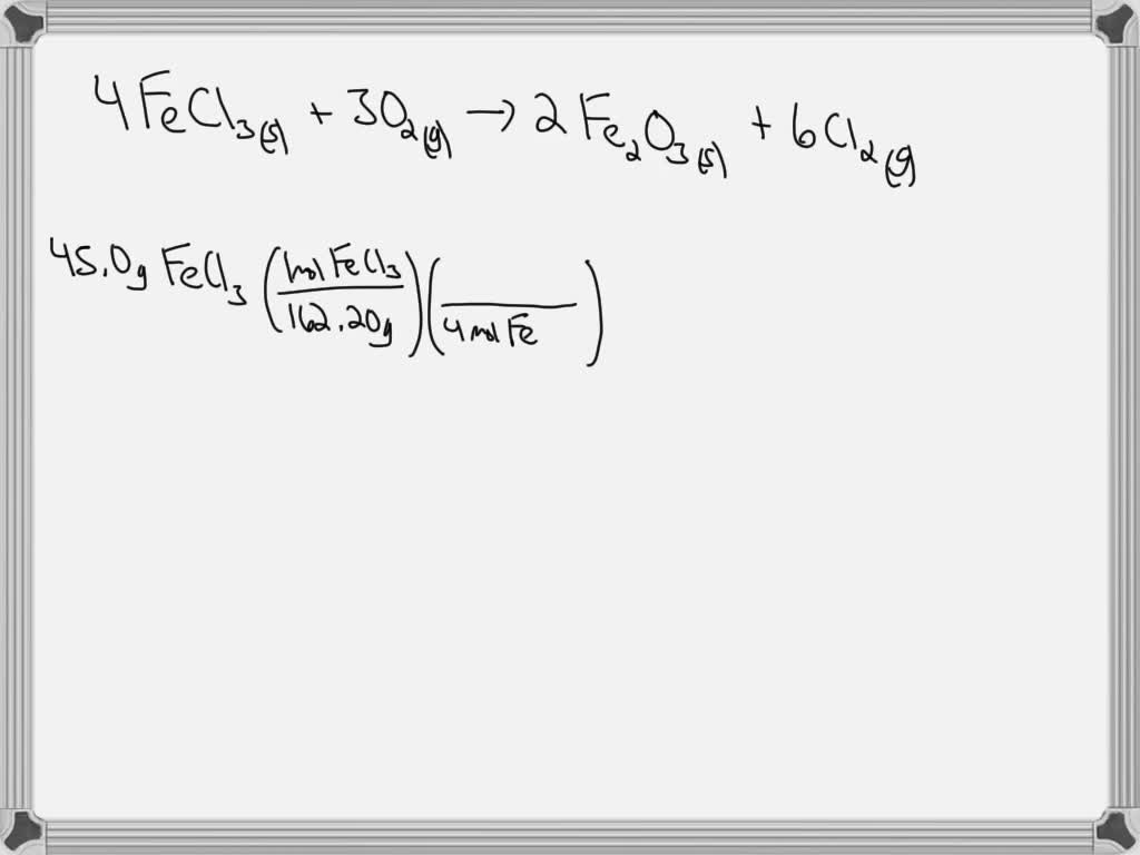 SOLVEDWhen iron(III) chloride (FeCl 3 ) reacts in an atmosphere of