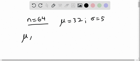 random-samples-of-size-64-are-drawn-from-a-population-with-mean-32-and-standard-deviation-5-find-the