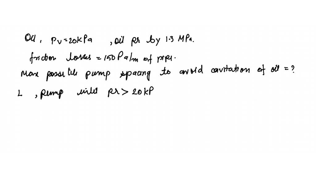 ⏩SOLVEDOil, with a vapor pressure of 20 kPa, is delivered through a… Numerade