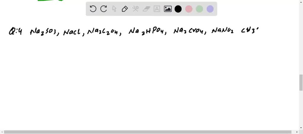 Na2SO3 , NaCl , Na2C2O4 , Na2HPO4 , Na2CrO4 , NaNO2 , CH3CO2Na are ...