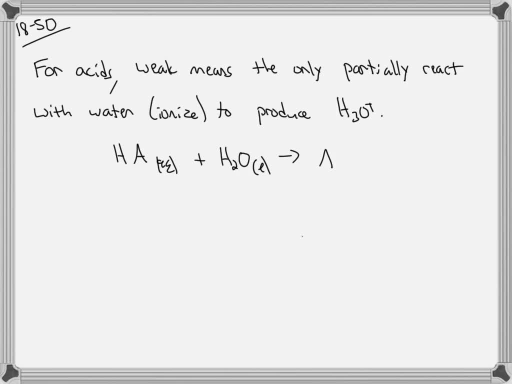 solved-what-does-weak-mean-for-acids-the-ka-values-of-weak-acids