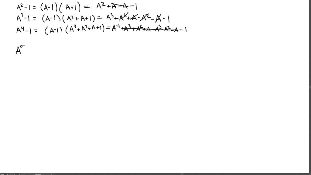 SOLVED:Factoring A^n-1 (a) Verify the following formulas by expanding ...