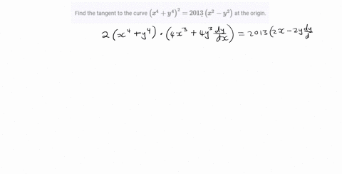 find-the-tangent-to-the-curve-leftx4y4right22013leftx2-y2right-at-the-origin
