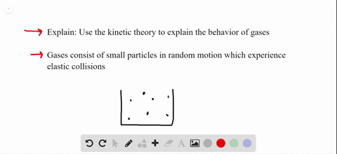 explain-use-the-kinetic-theory-to-explain-the-behavior-of-gases
