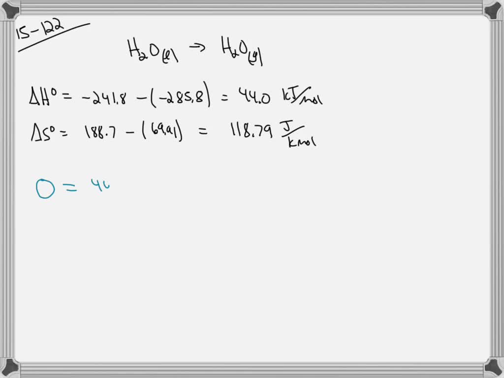 SOLVED(a) Estimate the normal boiling point of water, at 1 atm