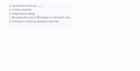 a-vaccination-works-by-_____-a-curing-a-disease-b-triggering-an-allergy-c-nevealing-the-type-of-math