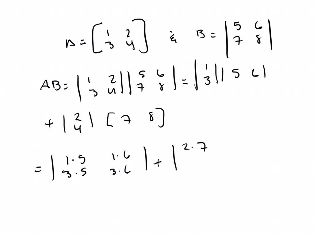 A fourth way to multiply matrices is columns of A times rows of B A B