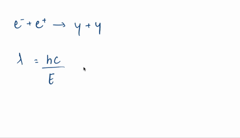 when-a-positron-and-an-electron-collide-they-annihilate-each-other-and-produce-two-gamma-photons-whi