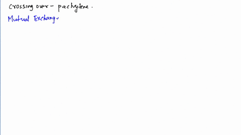 assertion-during-pachytene-crossing-over-takes-place-which-is-dependent-on-recombinase-reason-recomb