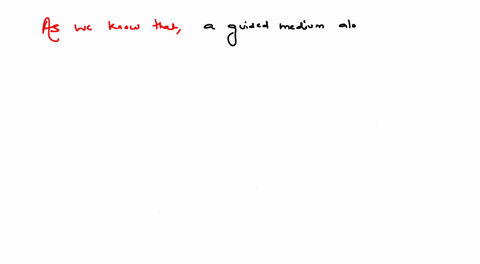 point-to-point-communication-requires-the-use-of-a-a-guided-medium-only-b-unguided-medium-only-c-any