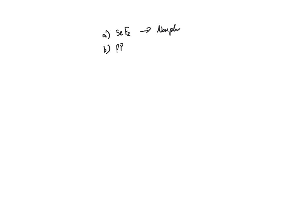 SOLVED:Identify each of the following molecules as polar or nonpolar: a