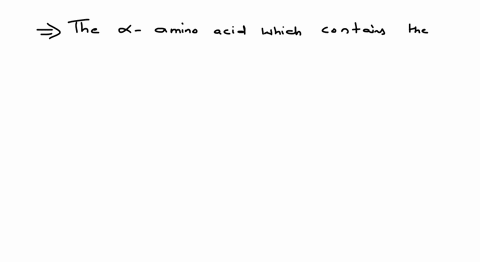 the-alpha-amino-acid-which-contains-the-aromatic-side-chain-is-a-praline-b-tyrosine-c-valine-d-trypt