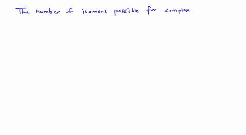 the-number-of-isomers-possible-for-complex-mathrmk_2mathrmpd-mathrmcl-leftmathrmbrmathrmscn_2right-i