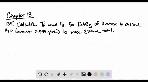 calculate-the-expected-boiling-and-freezing-points-for-the-solution-in-the-previous-problem-if-you-h