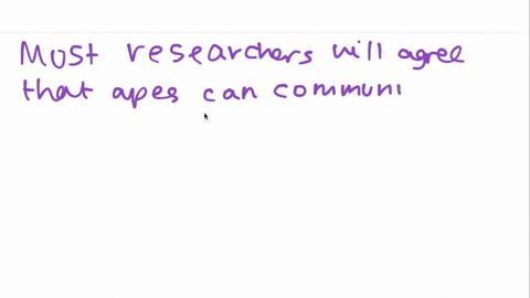 there-is-much-controversy-over-whether-apes-can-be-taught-to-use-language-in-the-way-that-humans-do-