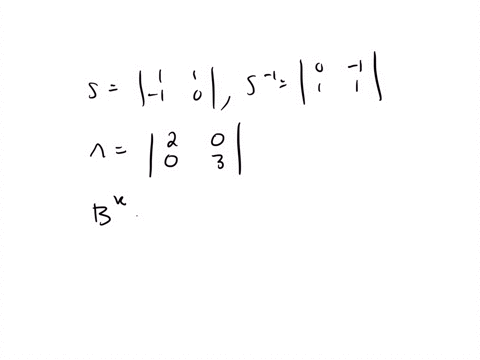 diagonalize-b-and-compute-s-lambdak-s-1-to-prove-this-formula-for-bk-bleftbeginarrayll-3-1-0-2-endar