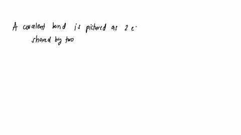 explain-why-only-two-electrons-can-form-a-covalent-bond
