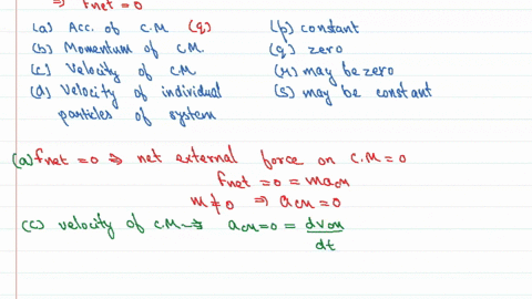 if-net-force-on-a-system-of-particles-is-zero-then-match-the-following-column-i-a-acceleration-of-ce