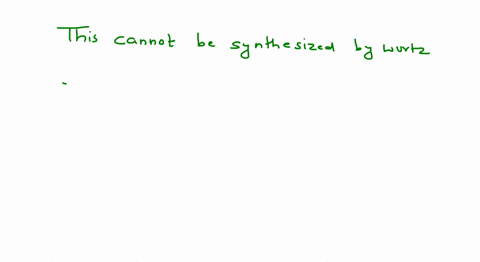 which-of-the-following-compounds-cannot-be-synthesized-by-wurtz-reaction-a-b-c-d