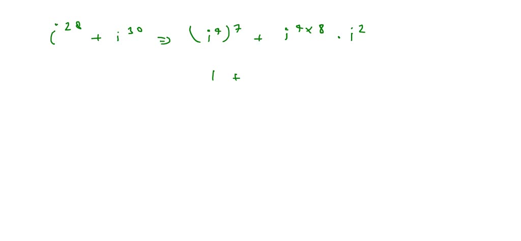 SOLVED:Simplify each expression. i^28+i^30