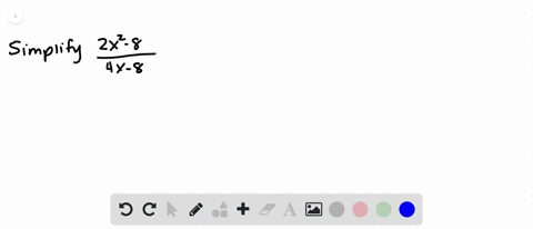 simplify-each-expression-see-examples-2-through-6-frac2-x2-84-x-8