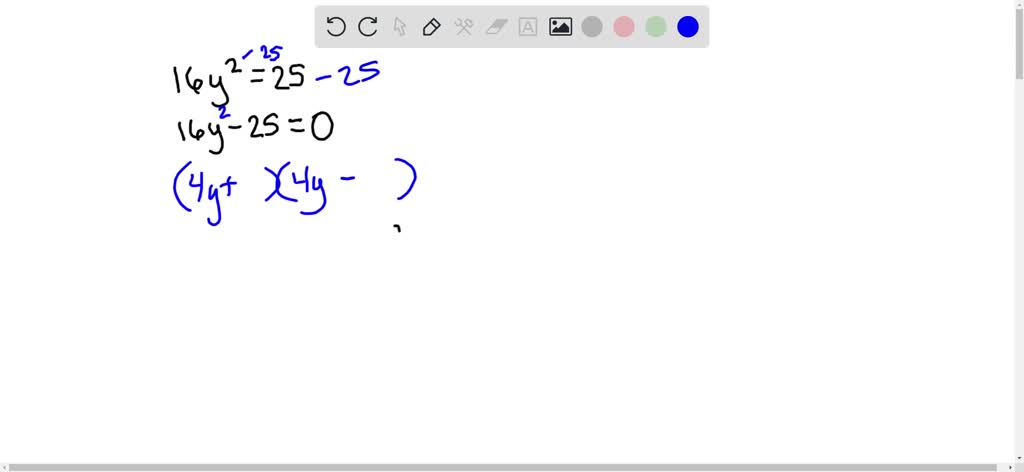 SOLVED:Solve. 16 y 2=25