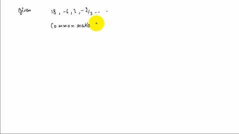 find-the-common-ratio-18-62-frac23-dots
