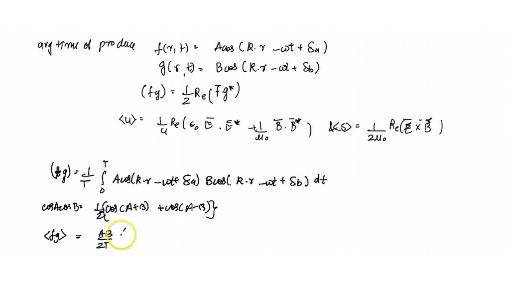 SOLVED:Show that the time average of a product of the real parts of two ...