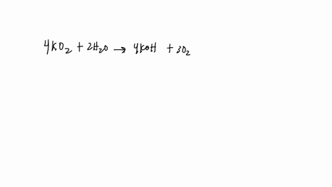 potassium-superoxide-mathrmko_2-is-used-in-rebreathing-gas-masks-to-generate-oxygen-4-mathrmko_2s2-2