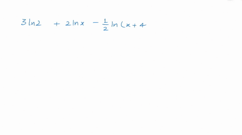 use-the-laws-of-logarithms-to-combine-the-expression-3-ln-22-ln-x-frac12-ln-x4-2