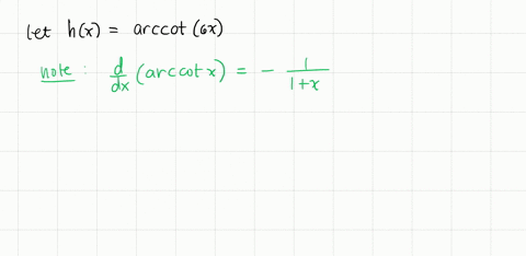 find-the-derivative-of-the-function-hxoperatornamearccot-6-x