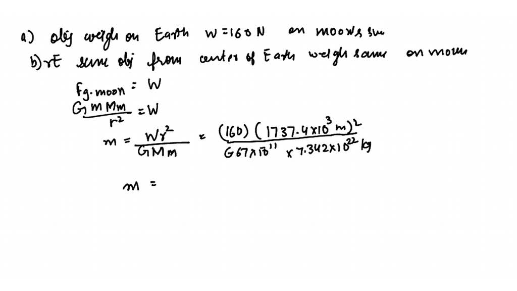 SOLVED:(a) What Will An Object Weigh On The Earth's Surface If It ...