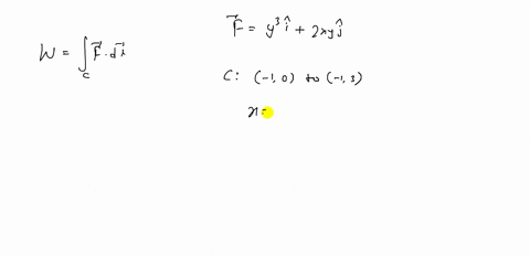 find-the-work-done-by-the-force-vecf-along-the-curve-c-vecfy3-veci2-x-y-vecj-c-is-the-line-from-10-t