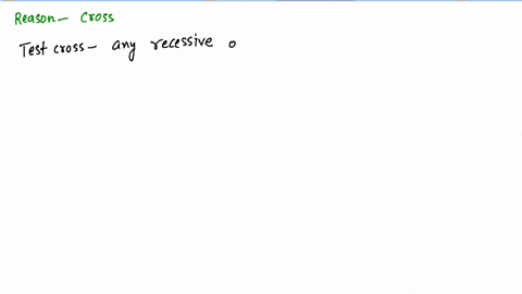 which-of-the-crosses-in-question-3-can-result-in-an-offspring-with-the-recessive-phenotype-explain-2