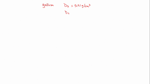 at-25circ-mathrmc-gallium-is-a-solid-with-a-density-of-591-mathrmg-mathrmcm3-its-melting-point-298ci