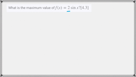 what-is-the-maximum-value-of-fx2-sin-x-43