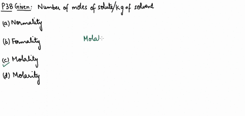 number-of-moles-of-a-solute-per-kilogram-of-a-solvent-is-called-a-normality-b-formality-c-molality-d