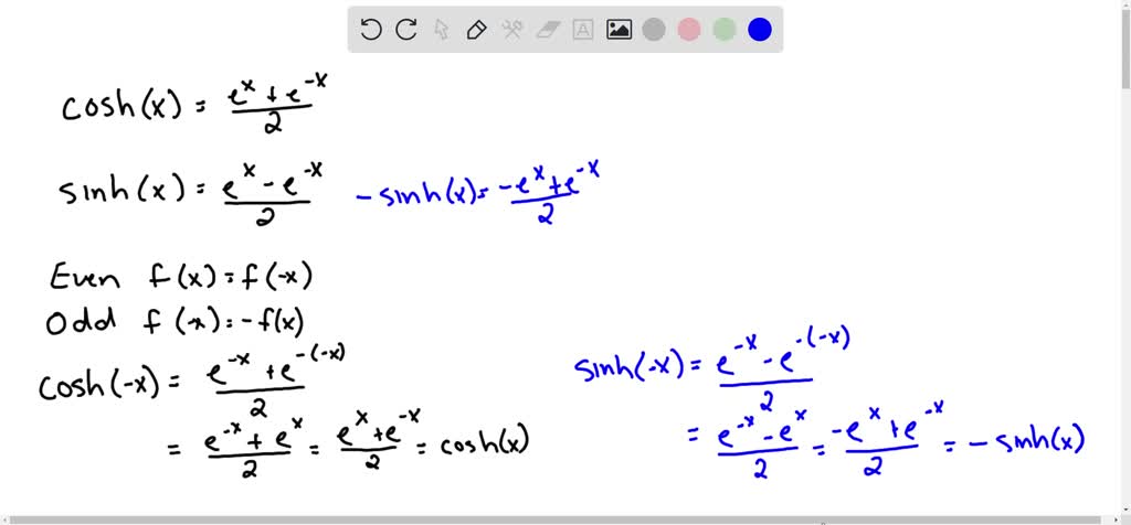 Solvedthe Hyperbolic Cosine And Hyperbolic Sine Functions Are Defined By Coshxexe X2 4758