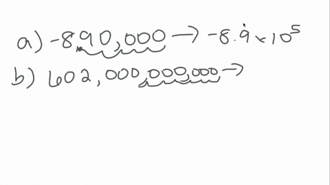 express-these-numbers-in-scientific-notation-a-890000-b-602000000000-c-00000004099-d-000000000000001