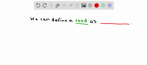 a-seed-is-a-an-embryo-produced-by-the-fertilization-of-an-egg-which-is-protected-by-a-seed-coat-b-a-