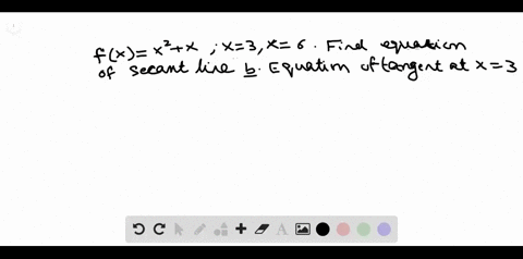 for-each-function-find-a-the-equation-of-the-secant-line-through-the-points-where-x-has-the-given-va