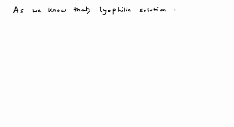 which-of-the-following-is-correct-for-lyophilic-sol-a-irreversible-sol-b-formed-from-inorganic-sub-5