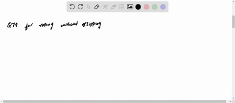 which-of-following-statcinents-are-correct-for-rolling-without-slipping-on-rough-horizontal-ground-a