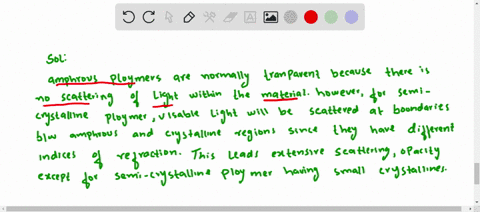 briefly-explain-why-amorphous-polymers-are-transparent-while-predominantly-crystalline-polymers-appe
