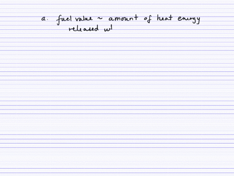 a-what-is-meant-by-the-term-fuel-value-b-which-is-a-greater-source-of-energy-as-food-5-mathrmg-of--5