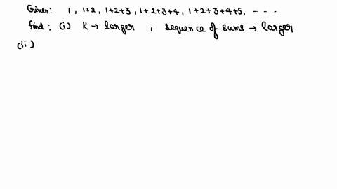 consider-the-sequence-of-sums-112123-123412345-ldots-a-what-happens-to-the-terms-of-this-sequence-of
