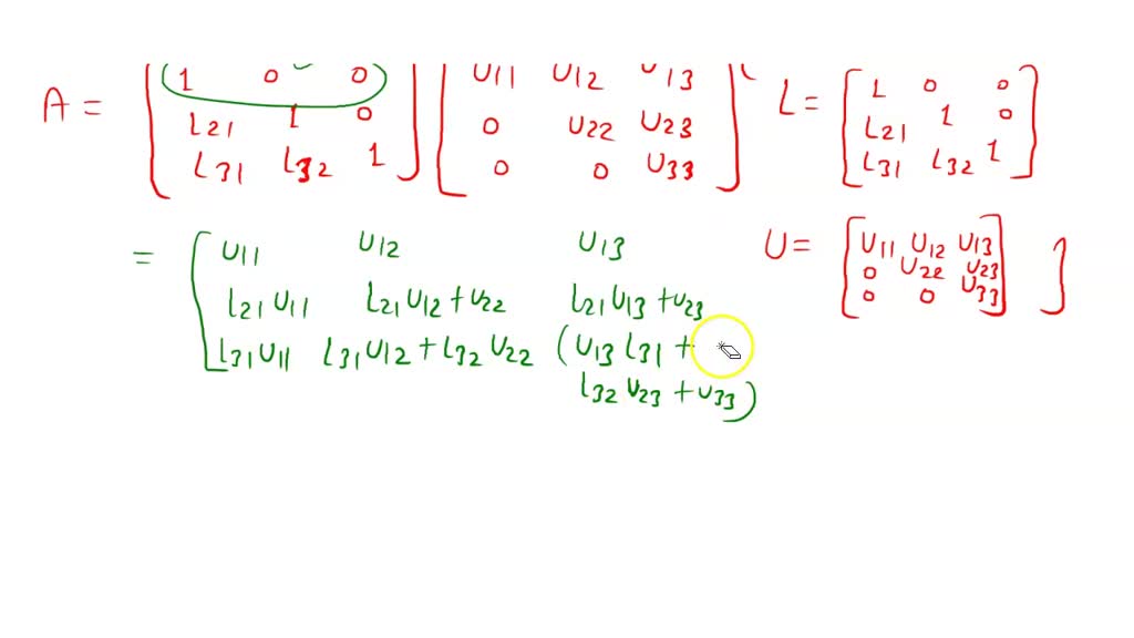 SOLVED:Factor the following matrices into the L U decomposition using ...